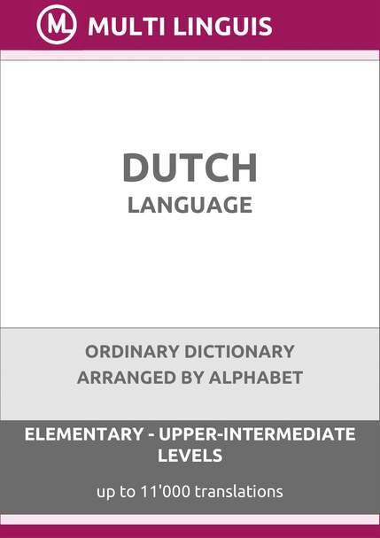 Dutch Language (Alphabet-Arranged Ordinary Dictionary, Levels A1-B2) - Please scroll the page down!